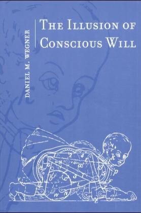 Illusion of Conscious Will