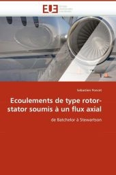Ecoulements de type rotor-stator soumis &agrave; un flux axial -  Poncet-S
