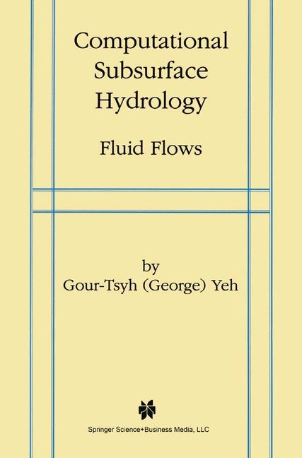 Computational Subsurface Hydrology -  Yeh Gour-Tsyh
