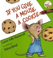 If You Give a Mouse a Cookie