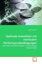 Optimale Investition mit minimalenPerformancebedingungen - Richard Paraizs