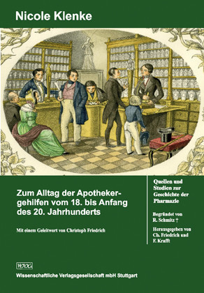 Zum Alltag der Apothekergehilfen vom 18. bis Anfang des 20. Jahrhunderts