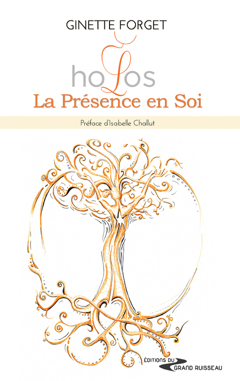 Holos, La Pr&eacute;sence en Soi - Ginette Forget