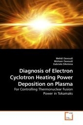Diagnosis of Electron Cyclotron Heating Power Deposition on Plasma - Mehdi Davoudi, Mohsen Davoudi, Gabriele D'Antona