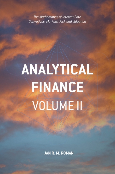Analytical Finance: Volume II - Jan R. M. Röman