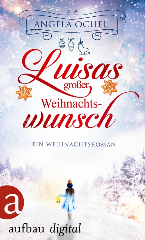 Luisas gro&szlig;er Weihnachtswunsch - Angela Ochel