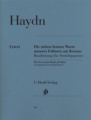 Joseph Haydn - Die Sieben letzten Worte unseres Erlösers am Kreuze, Bearbeitung für Streichquartett Hob. XX/1B