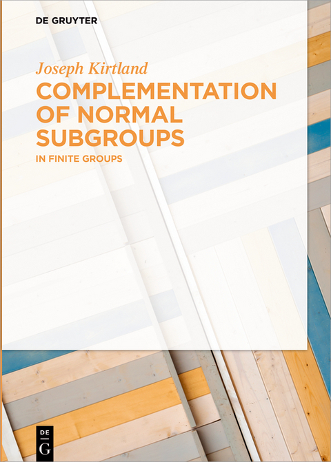 Complementation of Normal Subgroups - Joseph Kirtland