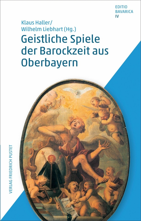 Geistliche Spiele der Barockzeit aus Oberbayern - 
