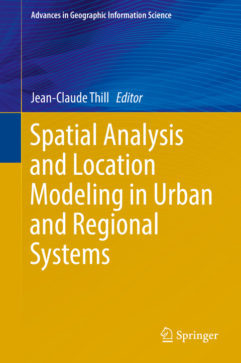 Spatial Analysis and Location Modeling in Urban and Regional Systems - 