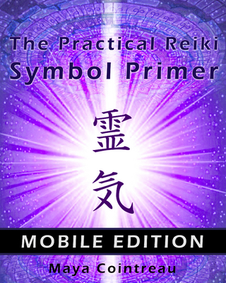 Practical Reiki Symbol Primer - Mobile Edition
