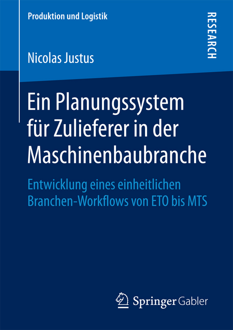 Ein Planungssystem f&uuml;r Zulieferer in der Maschinenbaubranche - Nicolas Justus
