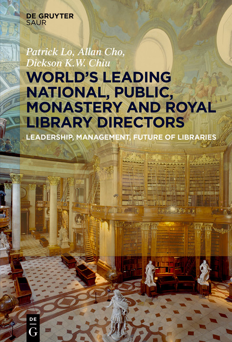 World&acute;s Leading National, Public, Monastery and Royal Library Directors -  Patrick Lo,  Allan Cho,  Dickson K.W. Chiu