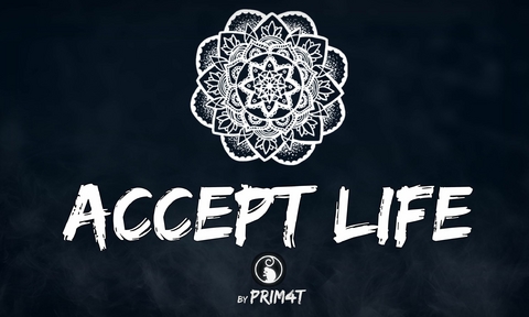 Accept Life -  Prim4t