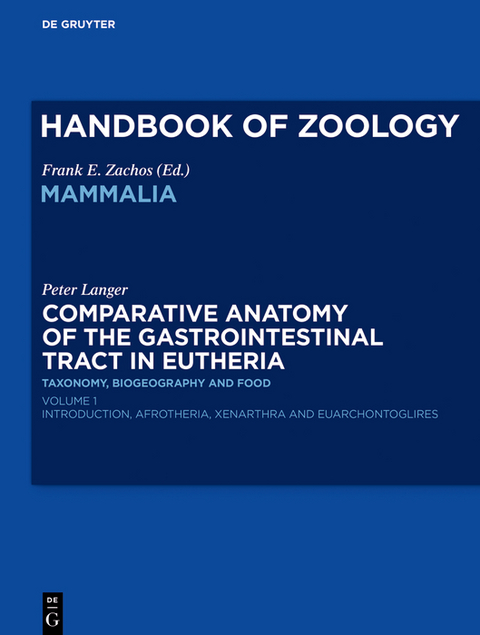 Comparative Anatomy of the Gastrointestinal Tract in Eutheria I - Peter Langer