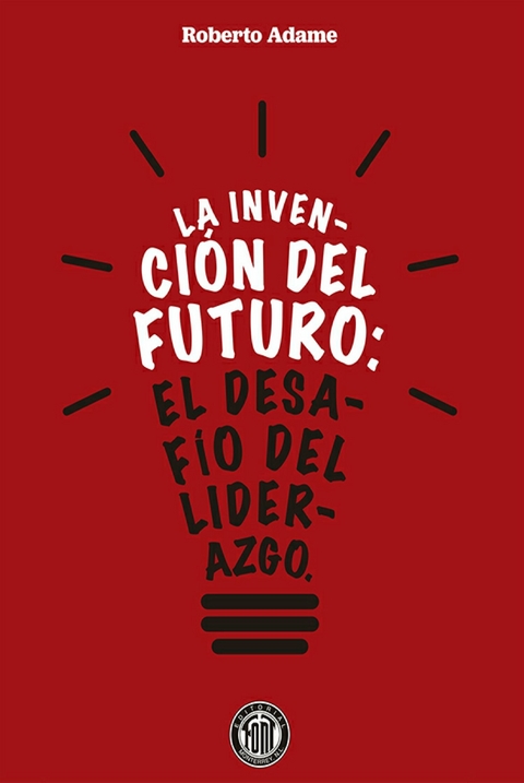 La invenci&oacute;n del futuro -  Roberto Adame