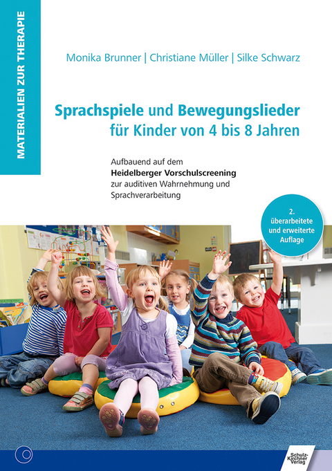 Sprachspiele und Bewegungslieder f&uuml;r Kinder von 4 bis 8 Jahren - Monika Brunner, Christiane M&uuml;ller, Silke Schwarz