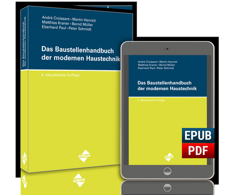 Das Baustellenhandbuch der modernen Haustechnik - Matthias Kraner, Eberhard Paul, Martin Henrich, Andr&eacute; Croissant,  Bernd M&uuml;ller