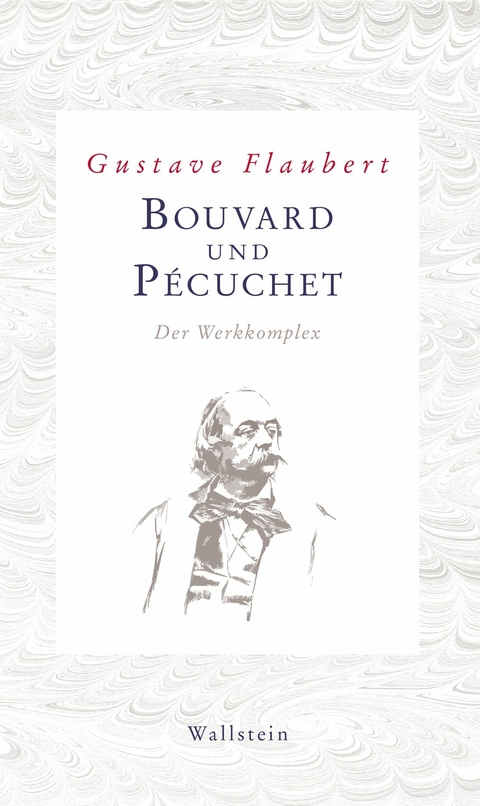 Bouvard und P&eacute;cuchet -  Gustave Flaubert