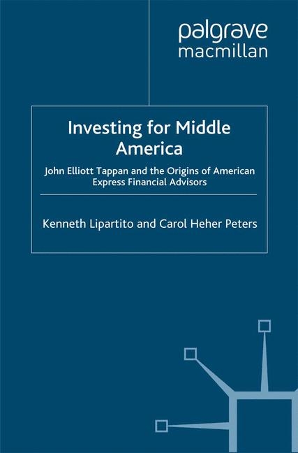 Investing for Middle America -  K. Lipartito,  C. Peters