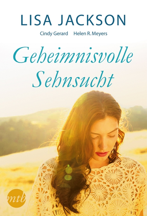 Geheimnisvolle Sehnsucht - Lisa Jackson, Cindy Gerard, Helen R. Myers