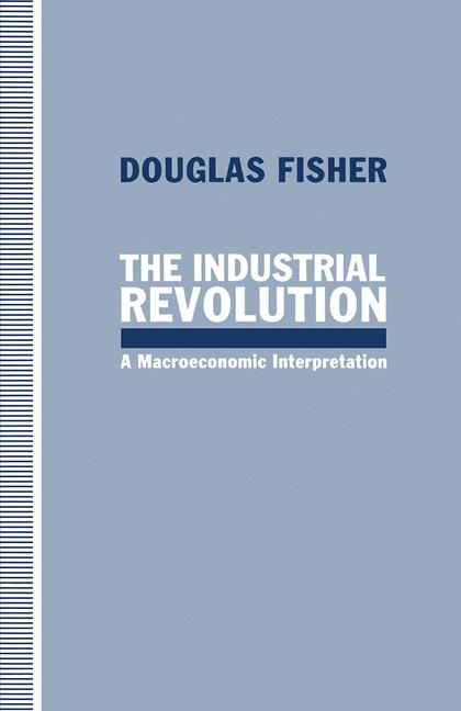 Industrial Revolution -  Douglas Fisher