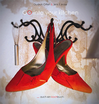 GO into your kitchen - Gudrun Otten, Jens F. Kruse