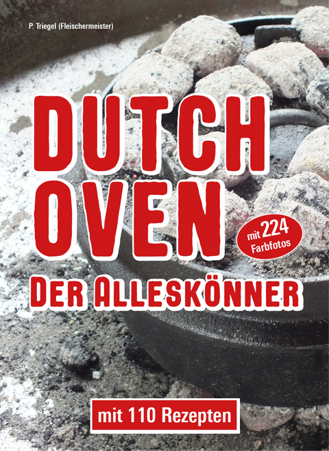Dutch Oven Der Allesk&ouml;nner - Peggy Triegel