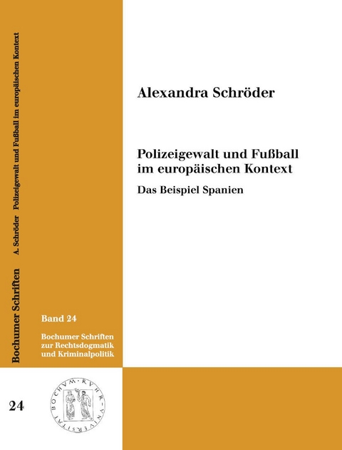 Polizeigewalt und Fu&szlig;ball im europ&auml;ischen Kontext - Alexandra Schr&ouml;der