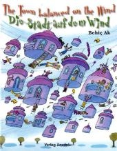 Die Stadt auf dem Wind. The Town balanced on the wind