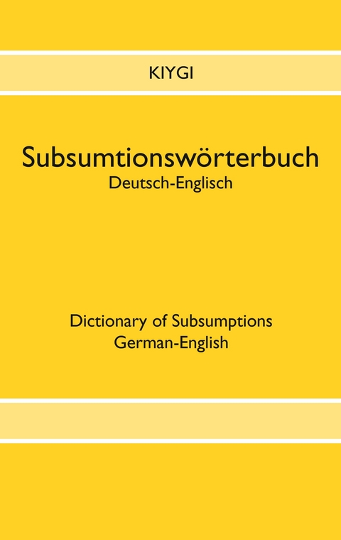 Subsumtionsw&ouml;rterbuch Deutsch-Englisch - Nazim Kiygi