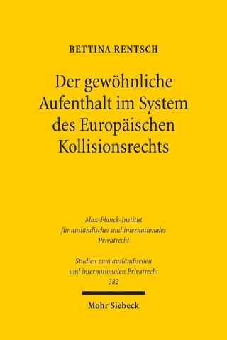 Der gewöhnliche Aufenthalt im System des Europäischen Kollisionsrechts