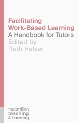 Facilitating Work-Based Learning - Ruth Helyer
