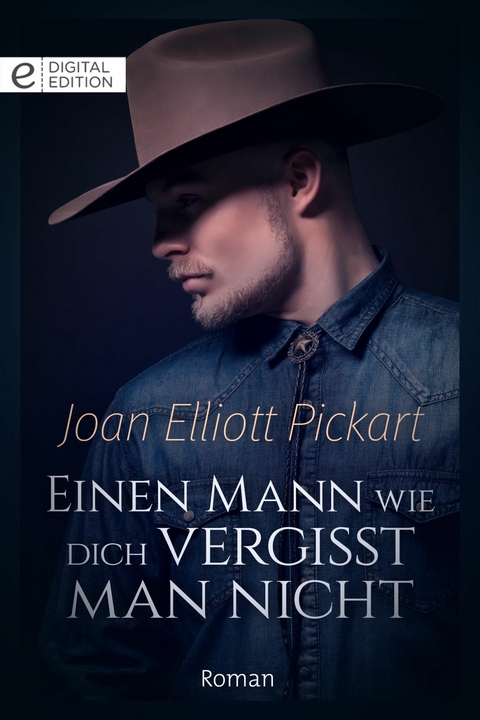 Einen Mann wie dich vergisst man nicht - Joan Elliott Pickart