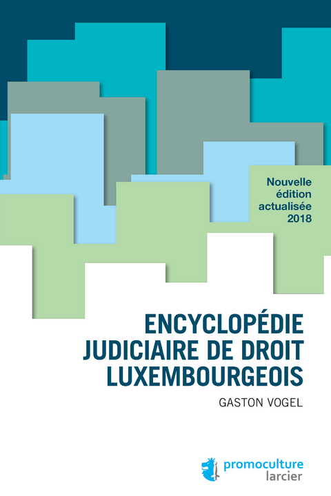 Encyclop&eacute;die judiciaire de droit luxembourgeois -  Gaston Vogel