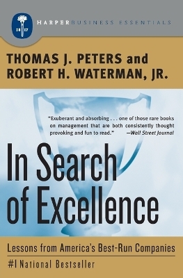 In Search of Excellence - Thomas J. Peters, Robert H. Waterman