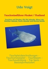 Tauchreisef&uuml;hrer Phuket / Thailand - Udo Voigt