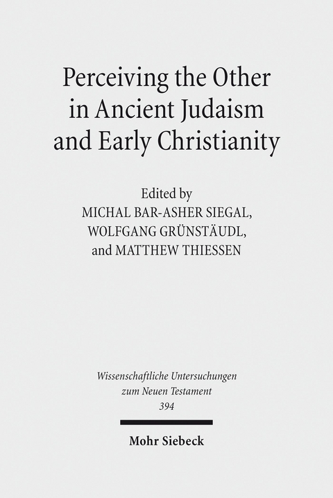 Perceiving the Other in Ancient Judaism and Early Christianity - 