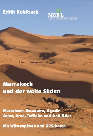 Band 5: Marrakech und der weite Süden