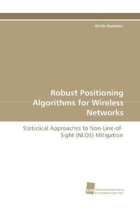 Robust Positioning Algorithms for Wireless Networks - Ulrich Hammes