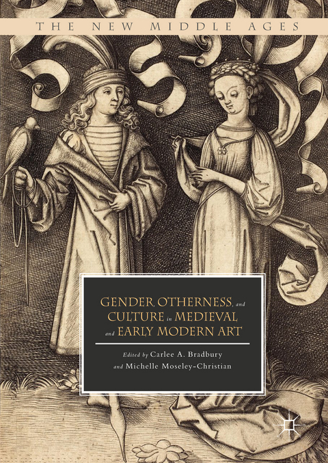 Gender, Otherness, and Culture in Medieval and Early Modern Art - 
