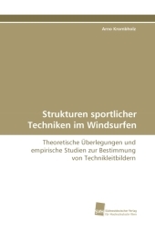 Strukturen sportlicher Techniken im Windsurfen
