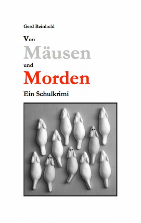 Von M&auml;usen und Morden - Gerd Reinhold