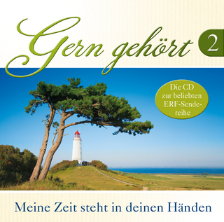 CD Gern gehört 2 - Meine Zeit steht in deinen Händen