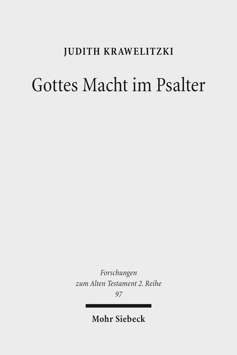 Gottes Macht im Psalter -  Judith Krawelitzki