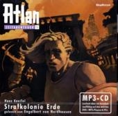 Atlan Zeitabenteuer MP3-CDs 05 - Strafkolonie Erde - Hans Kneifel