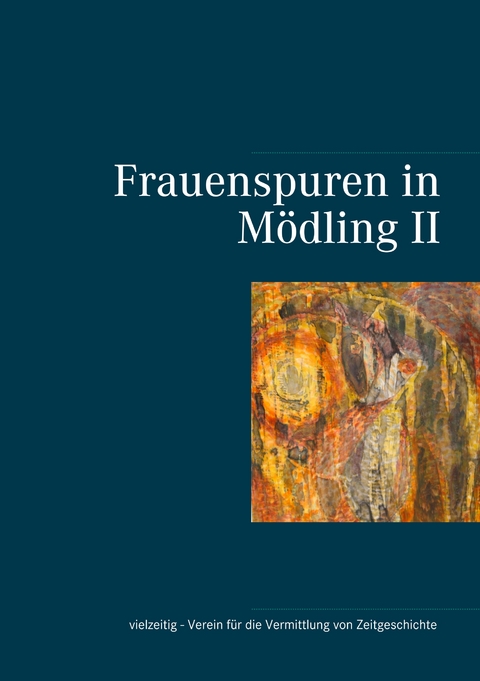 Frauenspuren in M&ouml;dling II - 