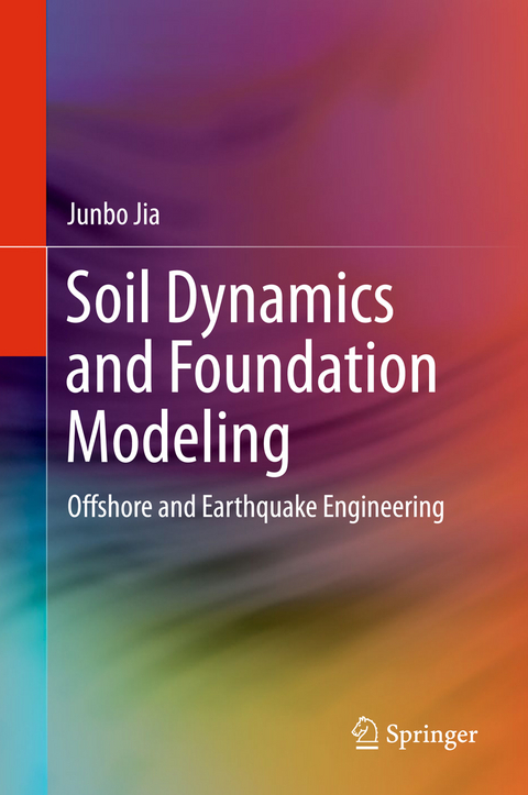 Soil Dynamics and Foundation Modeling - Junbo Jia