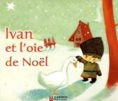 Yvan et l'oie de Noel - Christine Frasseto