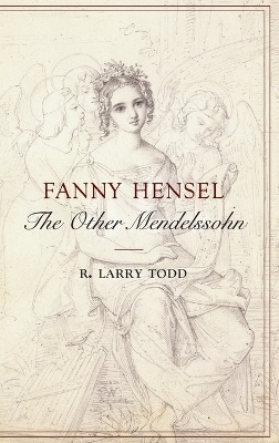 Fanny Hensel - R. Larry Todd